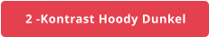 2 -Kontrast Hoody Dunkel