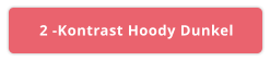 2 -Kontrast Hoody Dunkel