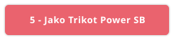 5 - Jako Trikot Power SB